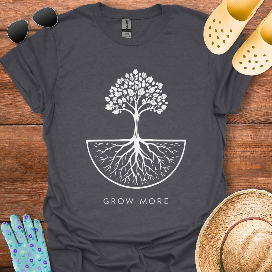 Grow More  T - Shirt