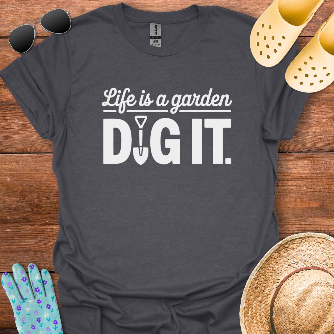 Dig It T - Shirt