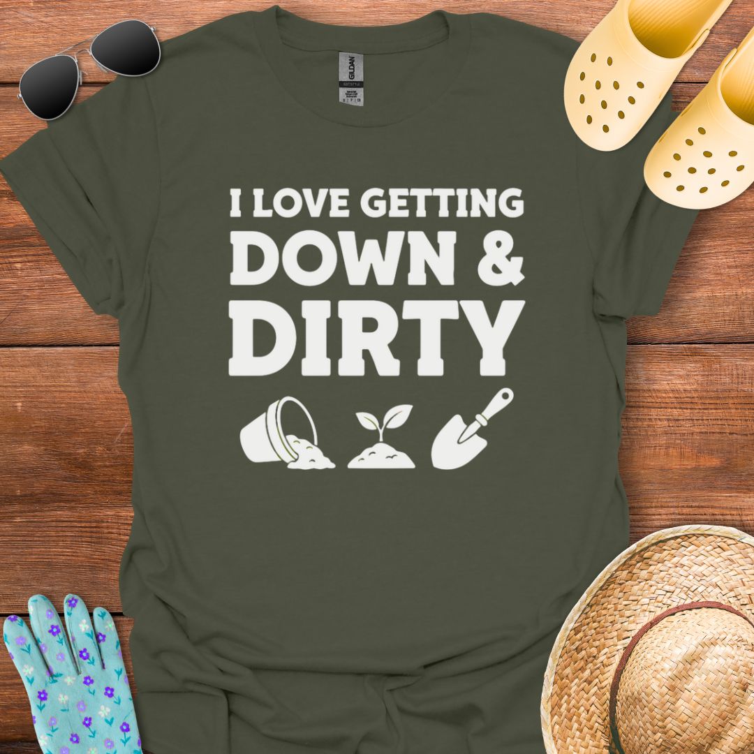 Down & Dirty T - Shirt