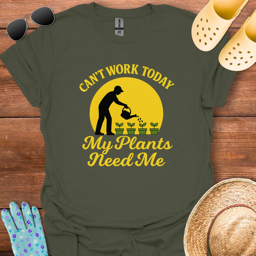 Can't Work Today T - Shirt