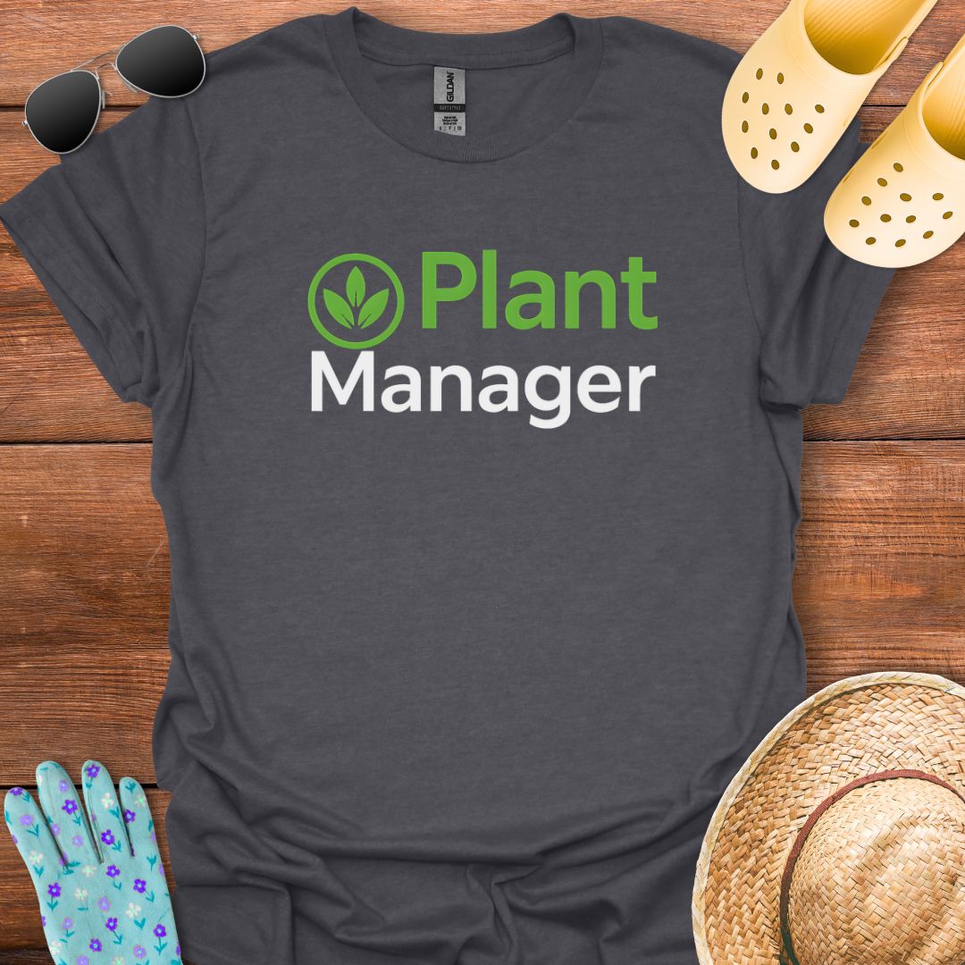 Plant Manager T - Shirt