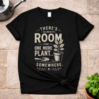 There's Always Room T-Shirt