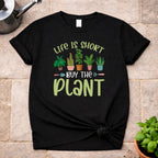 Life is Short T-Shirt