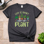 Life is Short T-Shirt
