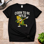 Corn To Be Wild T-Shirt
