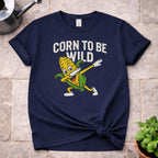 Corn To Be Wild T-Shirt