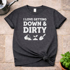 Down & Dirty T-Shirt