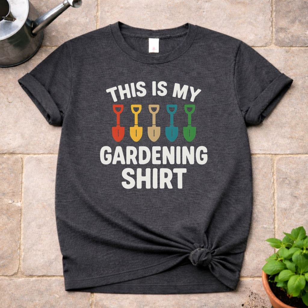 This is My Gardening Shirt T-Shirt