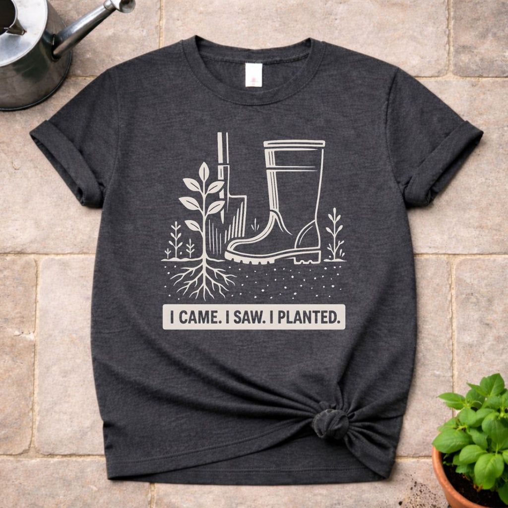 I Came. I Saw. I Planted. T-Shirt