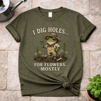 I Dig Holes T-Shirt