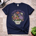 Grown with Love T-Shirt
