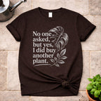 No One Asked T-Shirt