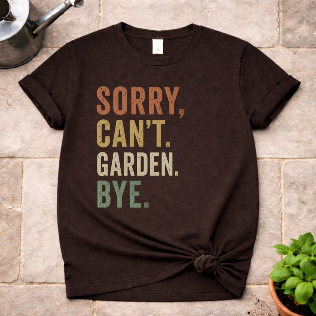 Sorry, Can't. T-Shirt