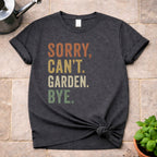 Sorry, Can't. T-Shirt