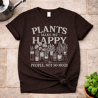 Plants make Me Happy T-Shirt