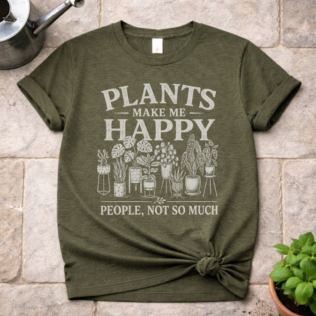 Plants make Me Happy T-Shirt