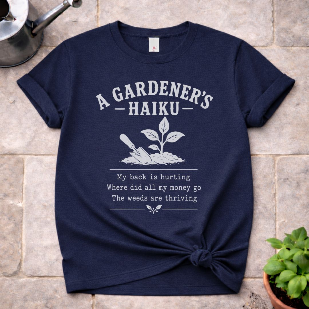 A Gardener's Haiku T-Shirt