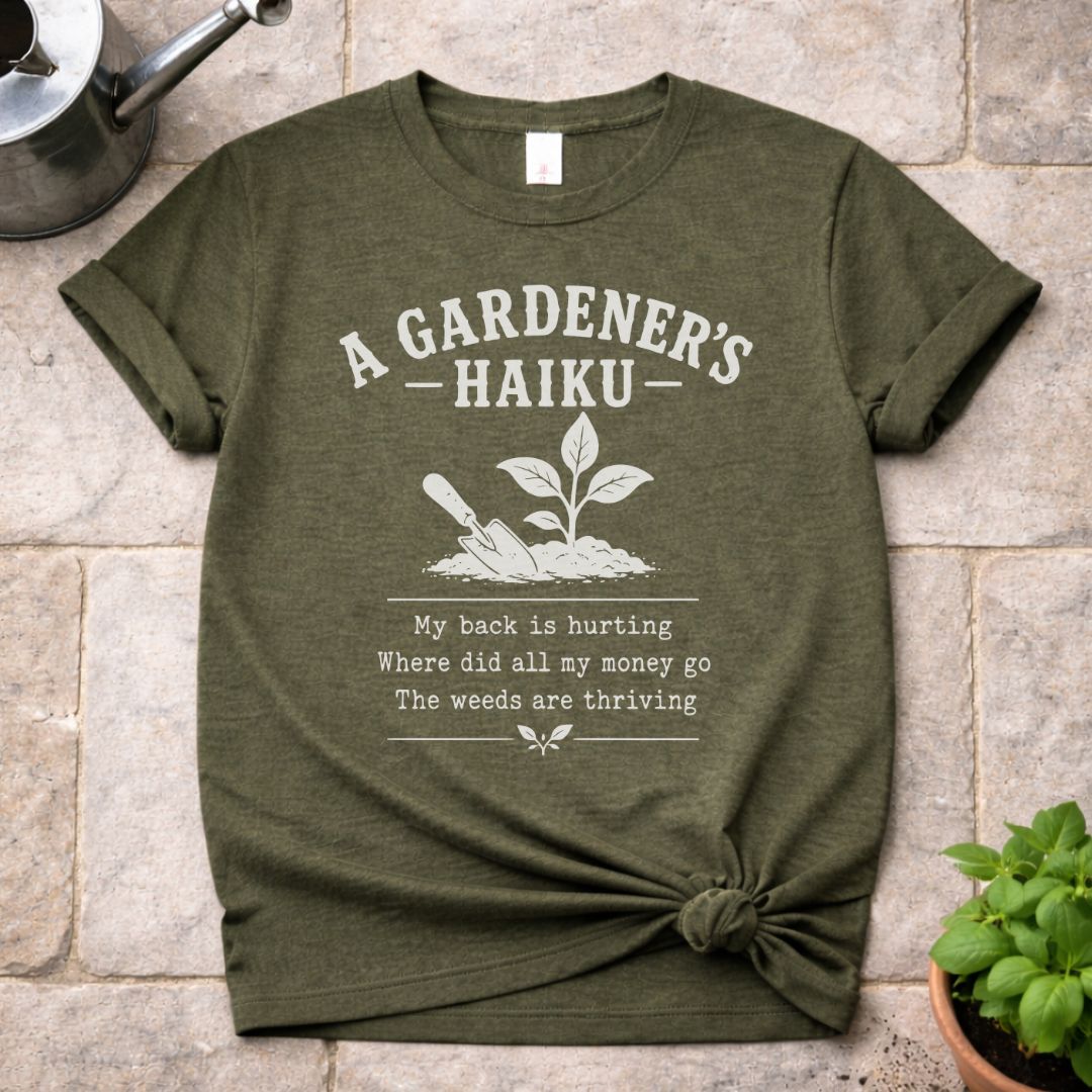 A Gardener's Haiku T-Shirt