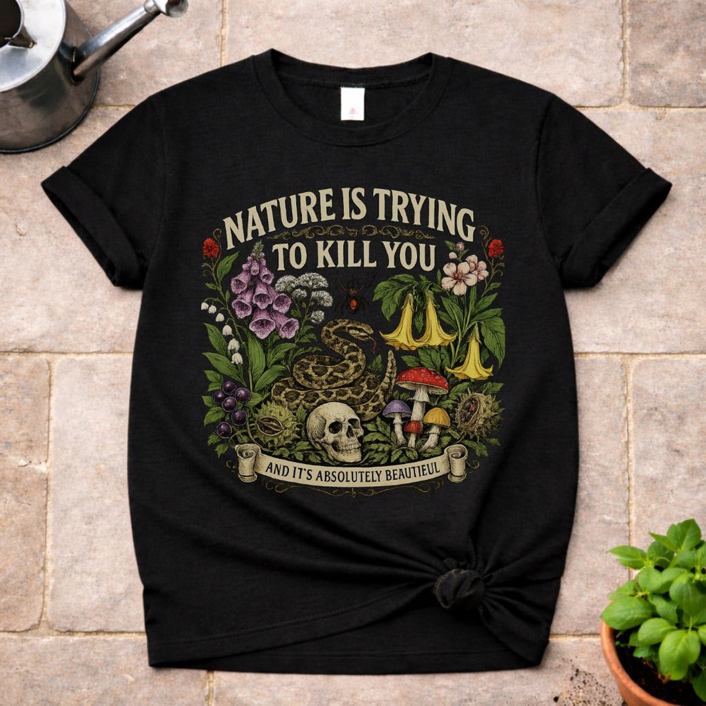Nature is Trying T-Shirt