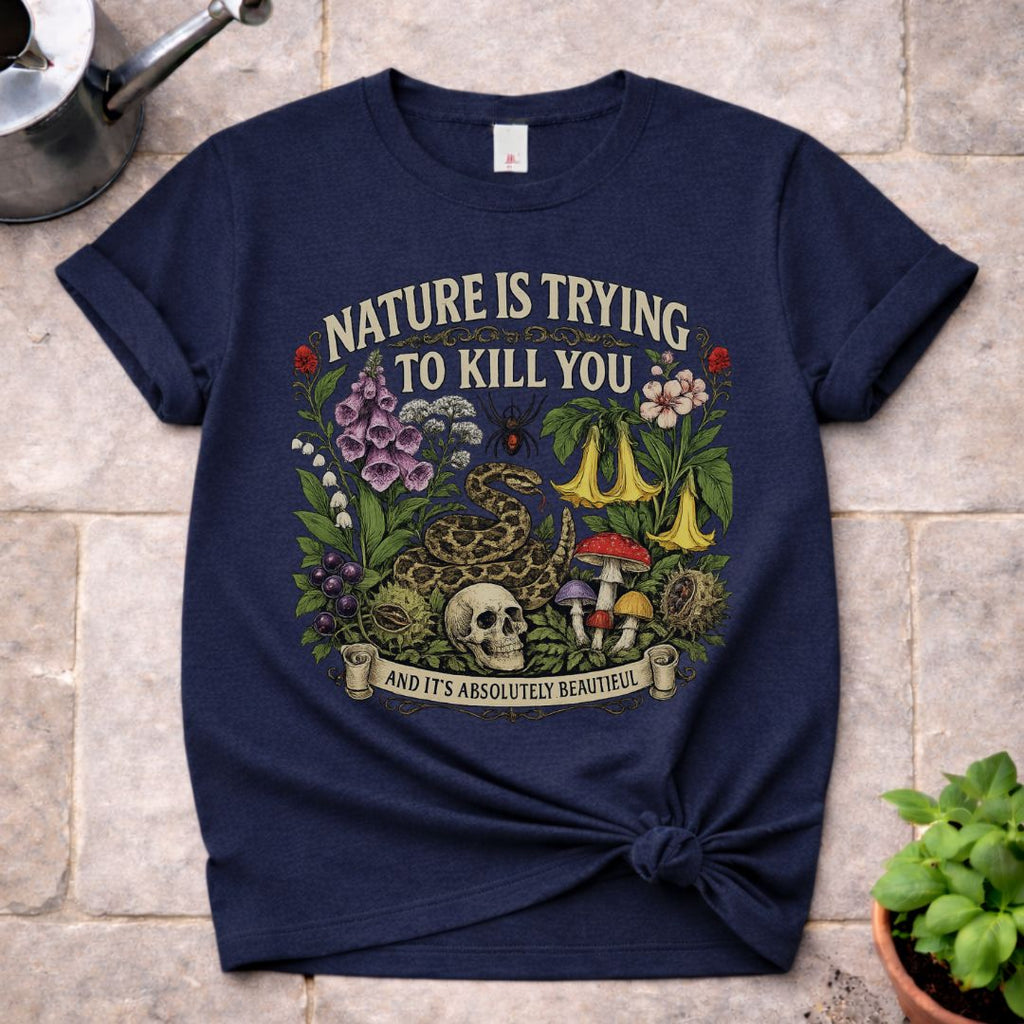 Nature is Trying T-Shirt