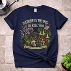 Nature is Trying T-Shirt