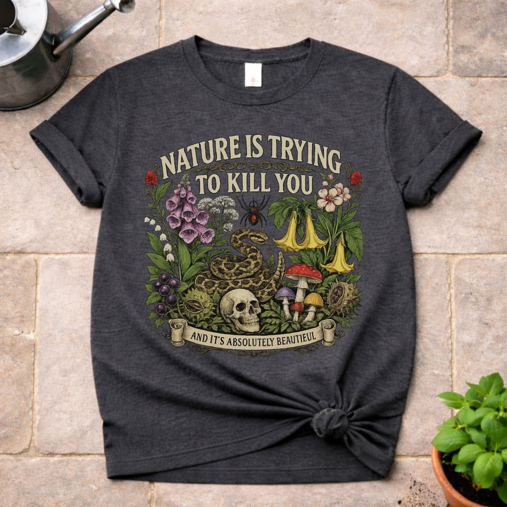 Nature is Trying T-Shirt