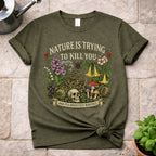 Nature is Trying T-Shirt