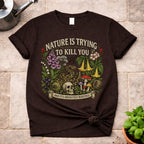 Nature is Trying T-Shirt