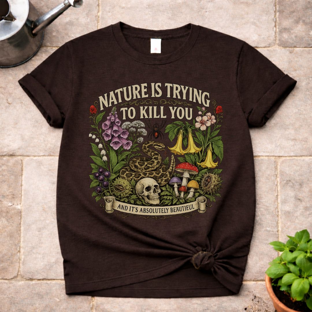 Nature is Trying T-Shirt