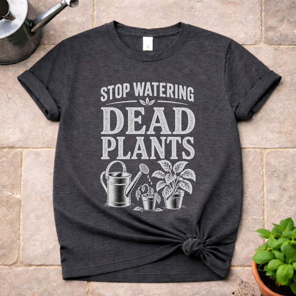 Dead Plants T-Shirt