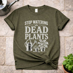 Dead Plants T-Shirt