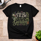 In My Garden T-Shirt
