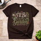In My Garden T-Shirt
