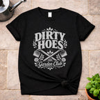 Dirty Hoes T-Shirt