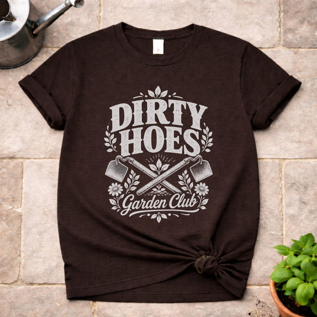 Dirty Hoes T-Shirt