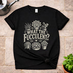 Fucculent T-Shirt