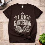 I Dig Gardening T-Shirt