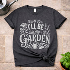 In My Garden T-Shirt