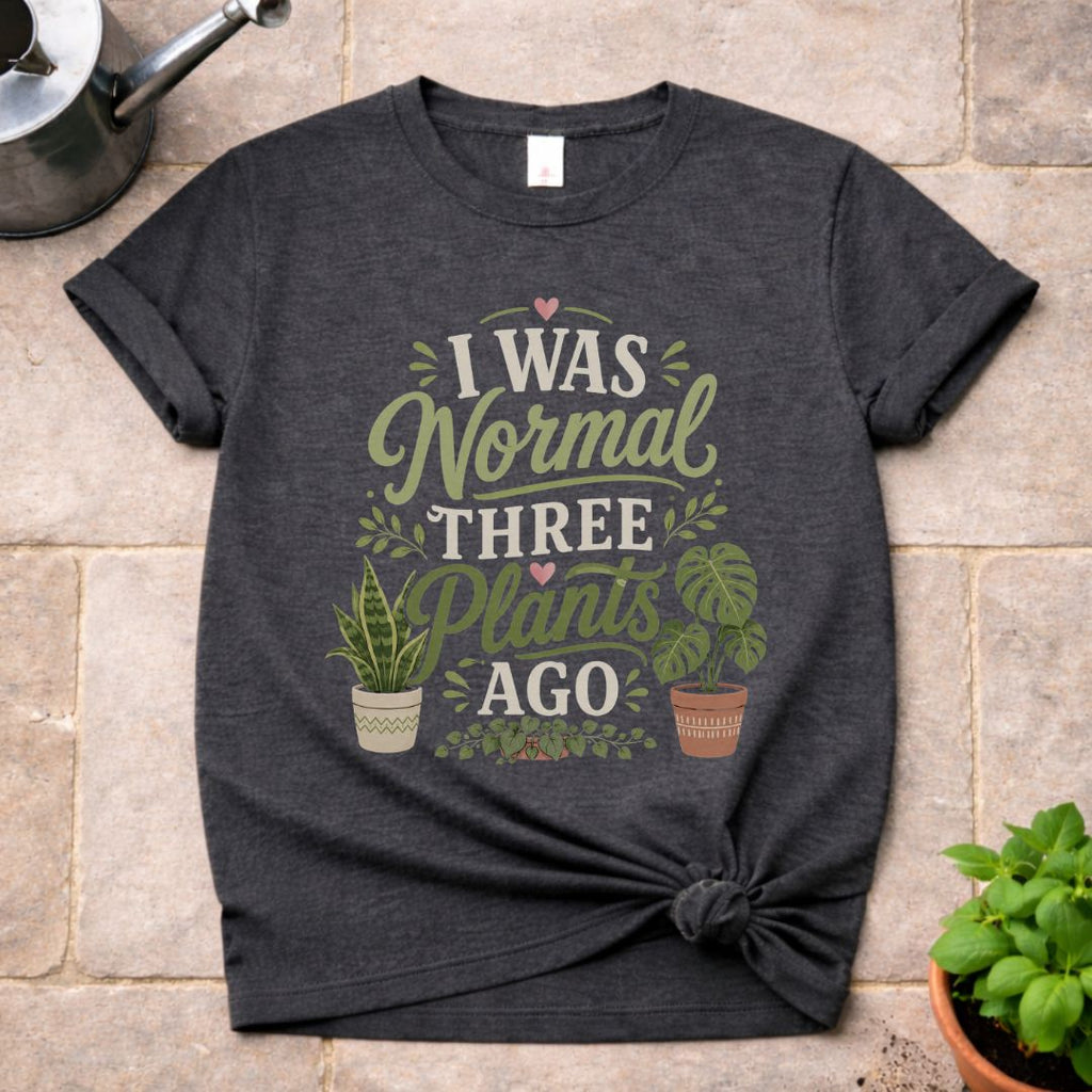 Three plants Ago T-Shirt