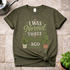 Three plants Ago T-Shirt