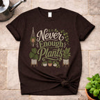Never Enough T-Shirt