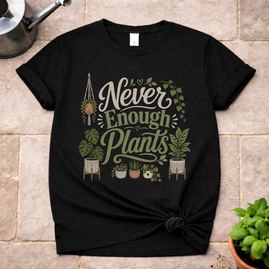 Never Enough T-Shirt