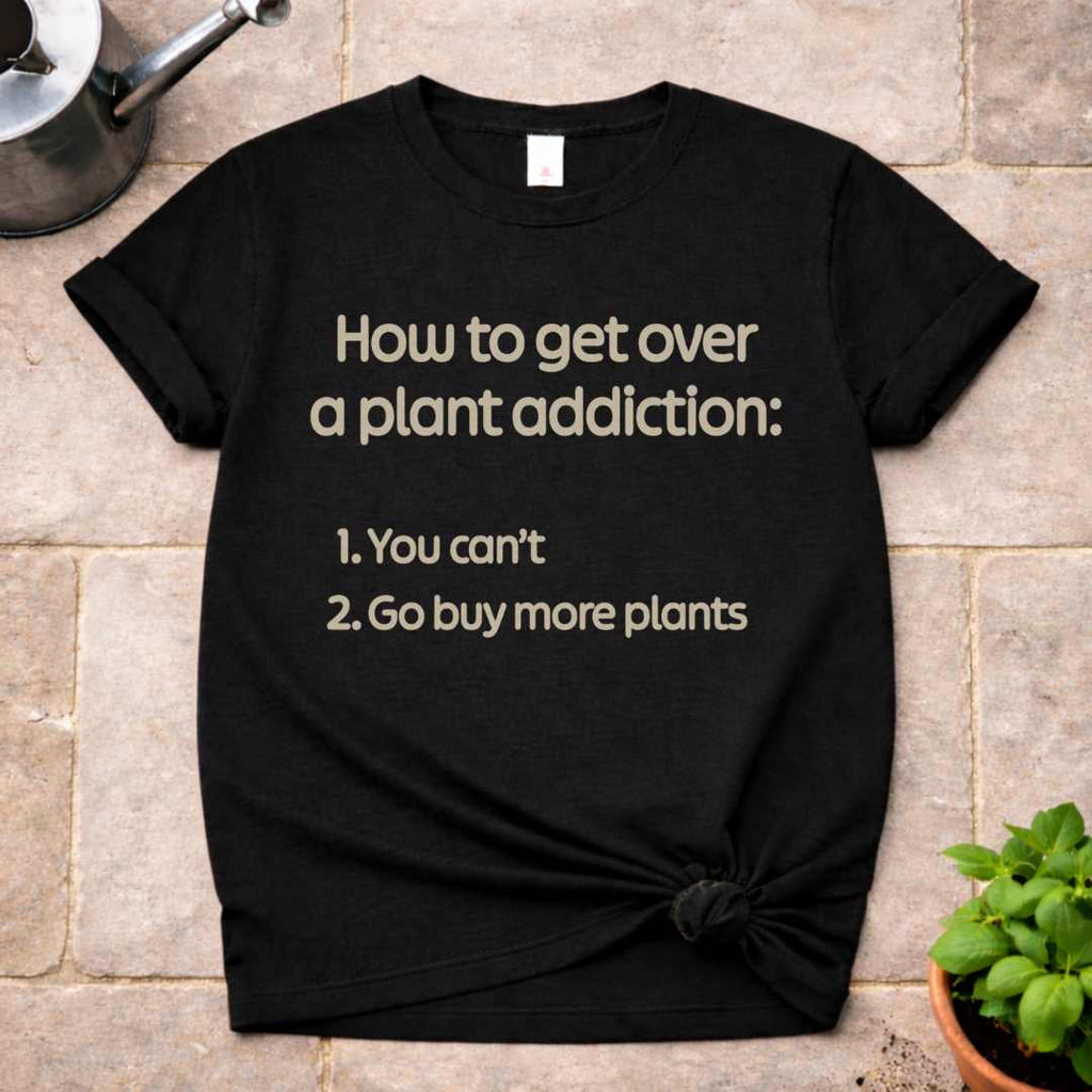 Plant Addiction T-Shirt
