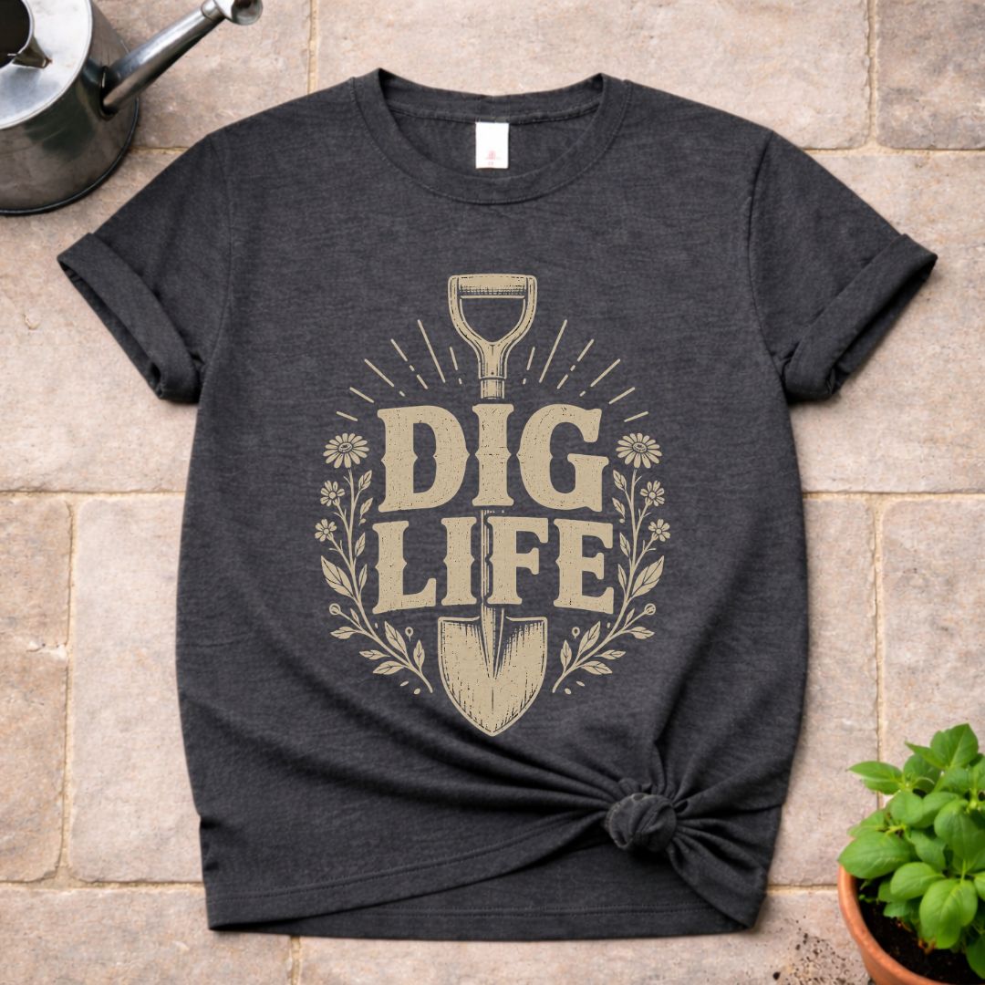 Dig Life T-Shirt