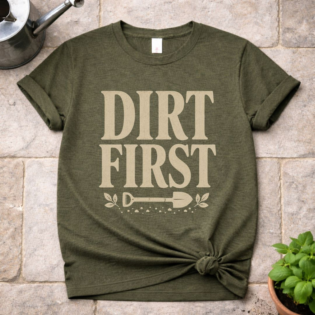 Dirt First T-Shirt