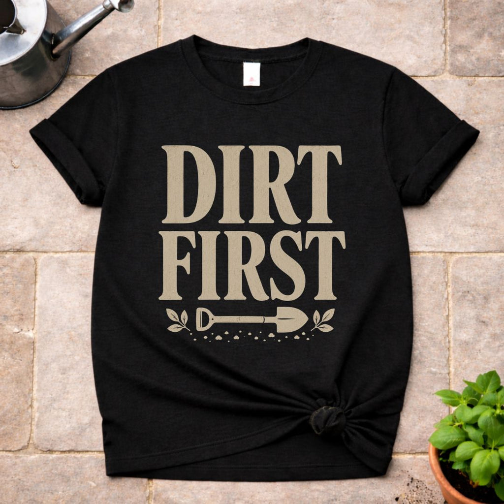Dirt First T-Shirt