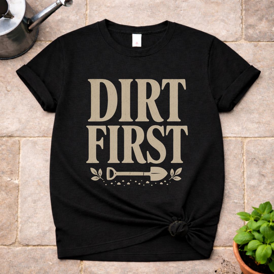 Dirt First T-Shirt