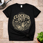 Clocked Out T-Shirt