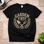 Garden First T-Shirt