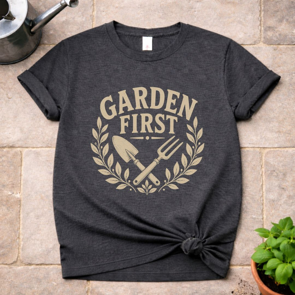 Garden First T-Shirt